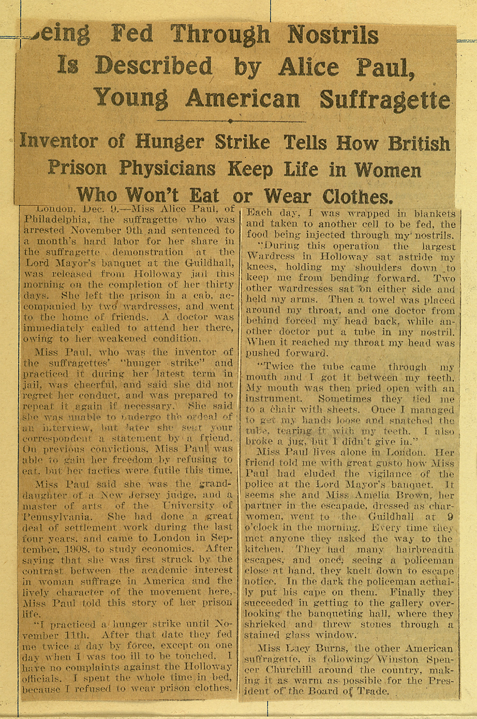 NAWSA Suffrage Scrapbooks, Dec. 9, 1909. Suffragist Alice Paul describes her disruption of Lord Mayor's banquet and subsequent force feeding after hunger strike in Holloway jail. She refused to wear prison clothes or to work, so spent the month in bed. Library of Congress